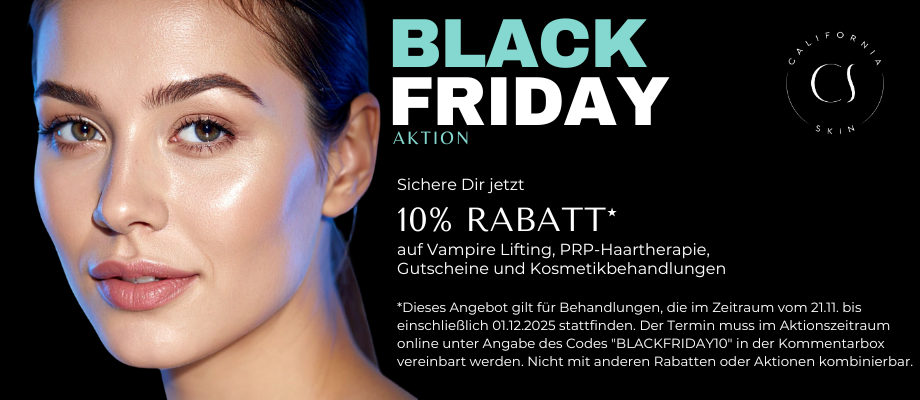 Black Friday Aktion, California Skin, Ihre Experten für Faltenbehandlungen in Koblenz